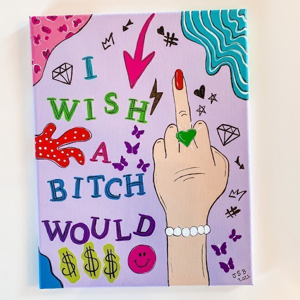 I Wish You Would Hand Painted Canvas